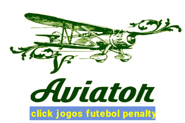 click jogos futebol penalty